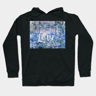 Claude Monet Quote Hoodie